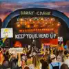 Harry Crane - Keep Your Head Up